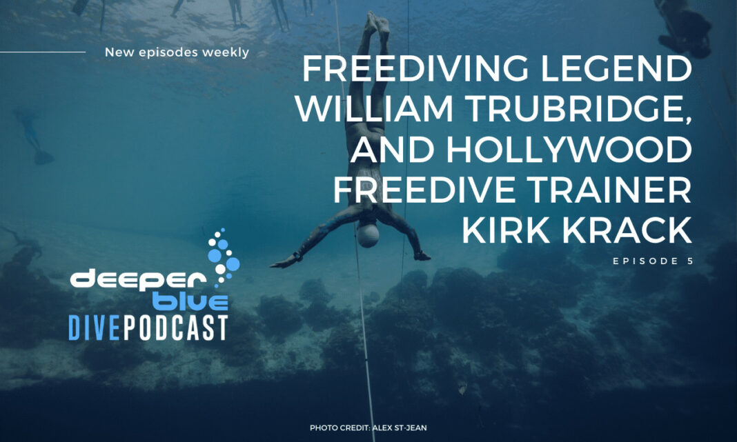 DBP - Episode 5 - 18x World Champion Freediving Legend William Trubridge, and Hollywood Freedive Trainer Kirk Krack
