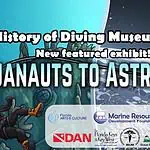 Video Thumbnail: History of Diving Museum – Aquanauts to Astronauts Featured Exhibit!