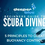 Beginner’s Guide to Scuba Diving with Buoyancy Control