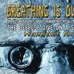 Breathing Is Overrated – Herbert Nitsch Autobiography