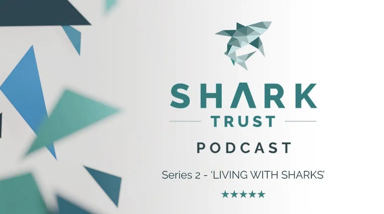 Shark Trust Podcast Series 2